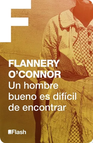 Portada de Un hombre bueno es difícil de encontrar