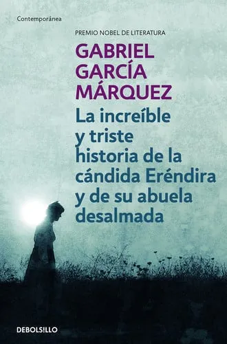 Portada de La increíble y triste historia de la cándida Eréndira y de su abuela desalmada