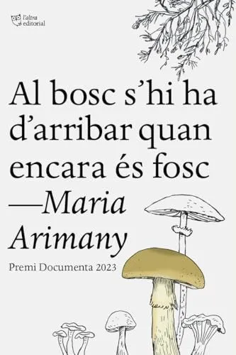 Portada de Al bosc s'hi ha d'arribar quan encara és fosc