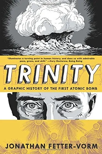 Portada de Trinity: A Graphic History of the First Atomic Bomb