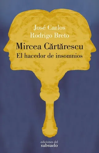 Portada de Mircea Cărtărescu. El hacedor de insomnios